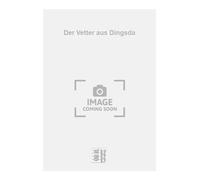 Der Vetter aus Dingsda - Piano Reduction - PIANO REDUCTION