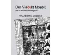 Der Viadukt Moabit Und Die Wächter Des Heiligtums (ebook)
