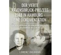 Der Vierte Ravensbrück-prozess 1948 In Hamburg - Eine Dokumentation (e