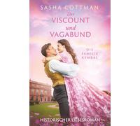 Der Viscount und Vagabund: Regency liebesromane (Die Familie Kembal)