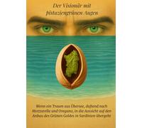 Der Visionär mit pistaziengrünen Augen: Wenn ein Traum aus Übersee, duftend nach Mozzarella und Oregano, in die Aussicht auf den Anbau des Grünen Goldes in Sardinien übergeht