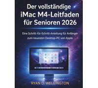 Der vollständige iMac M4-Leitfaden für Senioren 2026: Eine Schritt-für-Schritt-Anleitung für Anfänger zum neuesten Desktop-PC von Apple