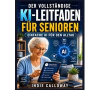 Der vollständige KI-Leitfaden für Senioren: Einfache KI für den Alltag