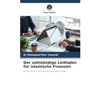 Der vollständige Leitfaden für islamische Finanzen: Governance, Instrumente und globale Trends