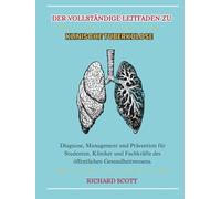 Der vollständige Leitfaden zur klinischen Tuberkulose: Diagnose, Management und Prävention für Studenten, Kliniker und Fachkräfte des öffentlichen Gesundheitswesens.