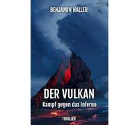 DER VULKAN: Kampf gegen das Inferno