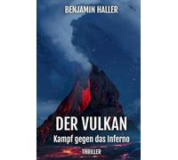 DER VULKAN: Kampf gegen das Inferno