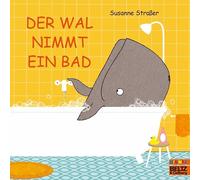 Der Wal nimmt ein Bad: Vierfarbiges Bilderbuch