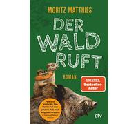 Der Wald ruft: Roman | Das sechste und lustigste Erdmännchen-Abenteuer mit Ray und Rufus: 6