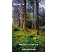 Der Wald - Unser Leben