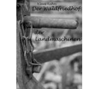 Der Waldfriedhof Der Landmaschinen (ebook)