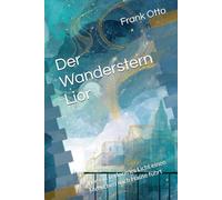 Der Wanderstern Lior: Wie ein verlorenes Licht einen Menschen nach Hause führt