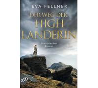 Der Weg der Highlanderin: Band 2. Historischer Roman