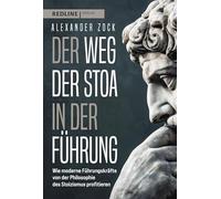 Der Weg der Stoa in der Führung: Wie moderne Führungskräfte von der Philosophie des Stoizismus profitieren