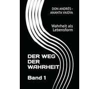 DER WEG DER WAHRHEIT: Wahrheit als Lebensform