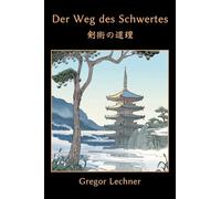 Der Weg des Schwertes: Kenjutsu no Dōri