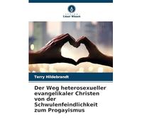 Der Weg heterosexueller evangelikaler Christen von der Schwulenfeindlichkeit zum Progayismus