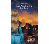 Der Weg in die Freiheit: Der Traum: 2