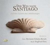 Der Weg Nach SANTIAGO -auf den Spuren des Jacobsweges