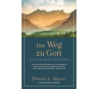 Der Weg zu Gott: Und wie er zu finden ist [Updated and Annotated]