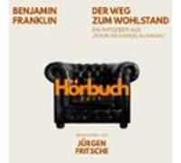 Der Weg Zum Wohlstand. Ein Ratgeber Aus Poor Richards Almanach. (audio