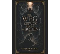 Der Weg zurück beginnt am Boden: Düstere Fantasy über eine gefallene Göttin und verbotene Macht