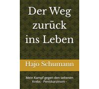 Der Weg zurück ins Leben: Mein Kampf gegen den seltenen Krebs - Peniskarzinom -