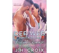 Der Weg zurück zu uns, Firefighter-Romanze (Dare With Me - Serie Alaska)