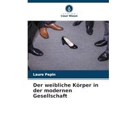 Der weibliche Körper in der modernen Gesellschaft