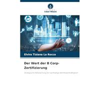 Der Wert der B Corp-Zertifizierung: Strategische Hebelwirkung für nachhaltige Wettbewerbsfähigkeit