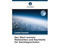Der Wert warmer Mahlzeiten und Nachteile für Ganztagsschulen