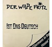 Der Wilde Fritz - Ist Das Deutsch (Germans In The House) [12" Maxi]