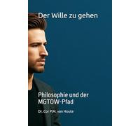 Der Wille zu gehen: Philosophie und der MGTOW-Pfad (Philosophical Dialogues)