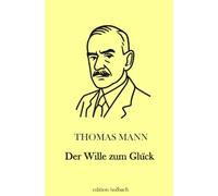 Der Wille zum Glück
