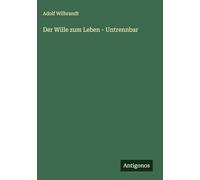 Der Wille zum Leben - Untrennbar