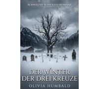 Der Winter der drei Kreuze: Zwischen blindem Glauben, stummer Schuld und dem Gesetz des Tals