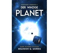 Der winzige Planet: Hard Science Fiction: 5 (Marchenko Logbücher)
