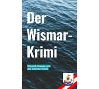 Der Wismar-Krimi: Das Gold der Ostsee (Hajo Fehnert's Küsten-Krimis)