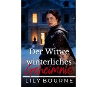 Der Witwe winterliches Geheimnis (Die Saga von Weaver)