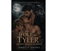 Der Wolf, der Tyler nicht teilen konnte (Flecken im Wolfsrevier)