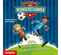 Der Wunderstürmer 01. Hilfe, ich habe einen Fußballstar gekauft!