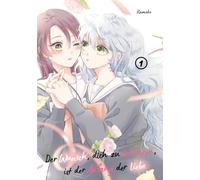 Der Wunsch, dich zu berühren, ist der Anfang der Liebe, Band 01: 1