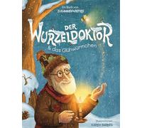 Der Wurzeldoktor & das Glühwürmchen: Kurzgeschichten über eine besondere Freundschaft, Mut & Hilfsbereitschaft: Ein Vorlesebuch über Waldtiere im ... ab 4 Jahren. inkl. Reflexionsfragen.: 2