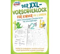 Der XXL-Vorschulblock für Kinder ab 5 Jahren: Zahlen und Buchstaben schreiben lernen inkl. Schwungübungen. Perfekt für Kindergarten, Vorschule und Grundschule! Spielend leicht zu großen Lernerfolgen