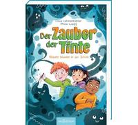 Der Zauber der Tinte - Blaues Wunder in der Schule (Der Zauber der Tinte 2)