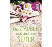 Der Zauber zwischen den Seiten: Roman