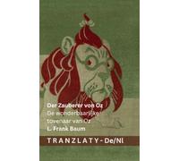 Der Zauberer von Oz / De wonderbaarlijke tovenaar van Oz: Tranzlaty Deutsch Nederlands