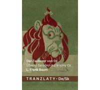 Der Zauberer von Oz / Úzasný čarodejník z krajiny Oz: Tranzlaty Deutsch Slovenčina