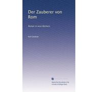 Der Zauberer von Rom: Roman in neun Büchern.: Volume 3