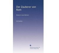 Der Zauberer von Rom: Roman in neun Büchern.: Volume 7
